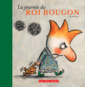 Journée du roi bougon (La)